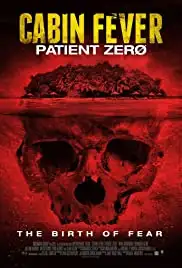 Cabin Fever: Patient Zero (2014)