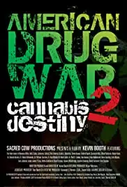 American Drug War 2: Cannabis Destiny (2013)