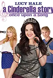 A Cinderella Story: Once Upon a Song (2011)