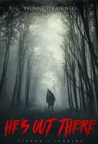 He's Out There (2019)