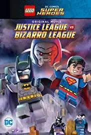 Lego DC Comics Super Heroes: Justice League vs. Bizarro League (2015)