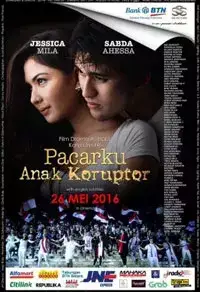 Pacarku Anak Koruptor (2016)