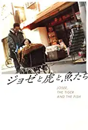 Joze to tora to sakana tachi (2003)