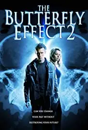 The Butterfly Effect 2 (2006)