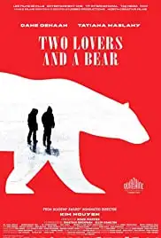 Two Lovers and a Bear (2016)