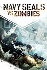Navy Seals vs. Zombies (2015)