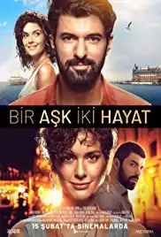 Bir Ask Iki Hayat (2019)