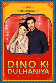 Dino Ki Dulhaniya (2018)
