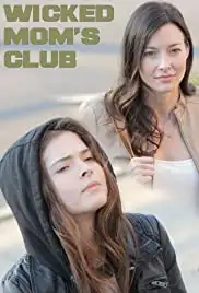 Wicked Mom's Club (2017)
