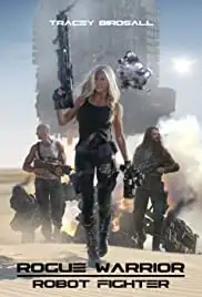 Rogue Warrior: Robot Fighter (2016)