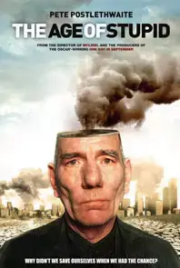 The Age Of Stupid (2010)