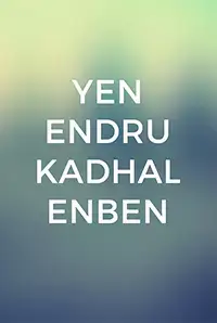 Yen Endru Kadhal Enben (2013)