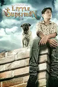 Little Superman (3D) (2014)