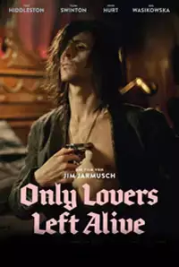 Only Lovers Left Alive (2014)
