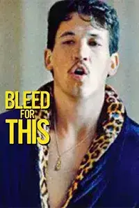Bleed For This (2017)