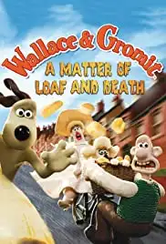 A Matter of Loaf and Death (2008)