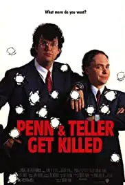 Penn & Teller Get Killed (1989)