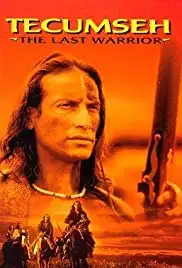 Tecumseh: The Last Warrior (1995)
