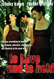 To Have & to Hold (1996)