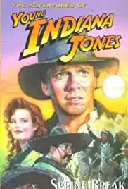 The Adventures of Young Indiana Jones: Spring Break Adventure (1999)