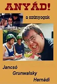Anyád! A szúnyogok (2000)
