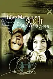 Tigermännchen sucht Tigerweibchen (2003)