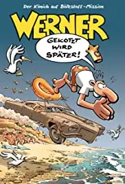 Werner - Gekotzt wird später! (2003)