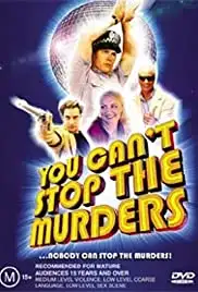 You Can't Stop the Murders (2003)