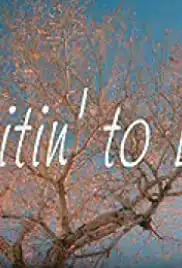 Waitin' to Live (2006)