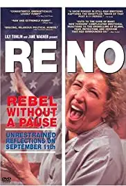 Reno: Rebel Without a Pause (2002)