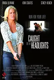 Caught in the Headlights (2005)