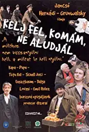 Kelj fel, komám, ne aludjál (2002)