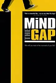 Mind the Gap (2004)