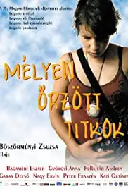 Mélyen örzött titkok (2004)