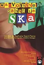Ma voisine danse le ska (2003)