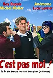 C'est pas moi, c'est l'autre (2004)