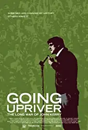 Going Upriver: The Long War of John Kerry (2004)
