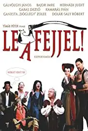 Le a fejjel! (2005)
