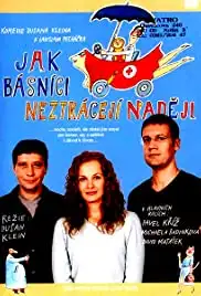 Jak básníci neztrácejí nadeji (2004)
