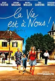 La vie est à nous! (2005)