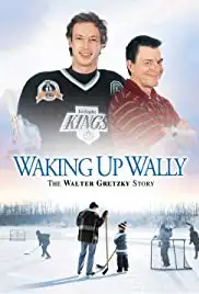 Waking Up Wally: The Walter Gretzky Story (2005)