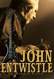 An Ox's Tale: The John Entwistle Story (2006)