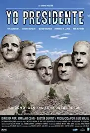 Yo Presidente (2004)