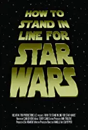How to Stand in Line for Star Wars (2005)