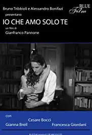 Io che amo solo te (2004)
