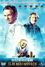 Elsk meg i morgen (2005)
