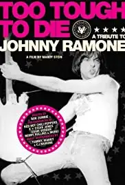 Too Tough to Die: A Tribute to Johnny Ramone (2006)