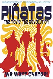 Piñatas: The Movie (2006)