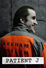 Patient J (Joker) (2005)