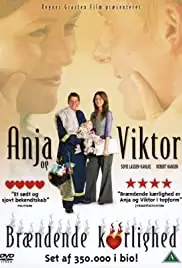 Anja og Viktor - brændende kærlighed (2007)